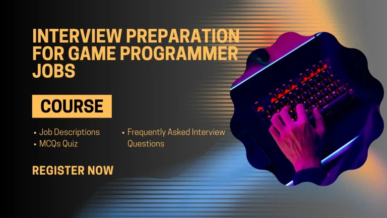 Interview Questions Preparation for Game programmer Jobs