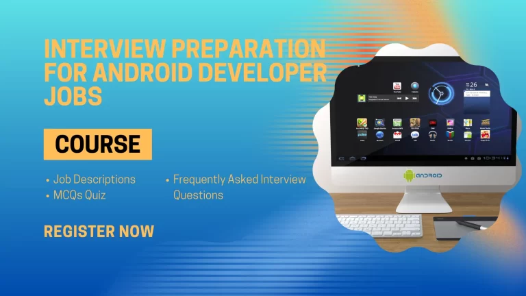 Interview Questions Preparation for Android Developer Jobs