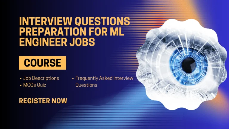 Interview Questions Preparation for Machine Learning Engineer Jobs