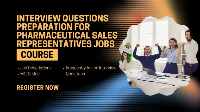 Interview Questions Preparation for Pharmaceutical Sales Representatives Jobs